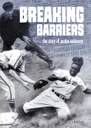 Breaking Barriers: The Story of Jackie Robinson
