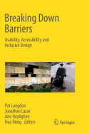 Breaking Down Barriers: Usability, Accessibility and Inclusive Design