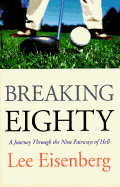 Breaking Eighty: A Journey Through the 9 Fairways of Hell