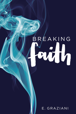 Breaking Faith - Graziani, E