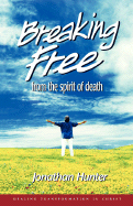 Breaking Free from the Spirit of Death