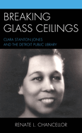 Breaking Glass Ceilings: Clara Stanton Jones and the Detroit Public Library