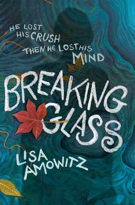 Breaking Glass - Amowitz, Lisa