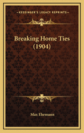 Breaking Home Ties (1904)