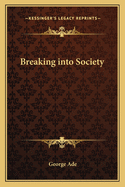 Breaking Into Society