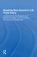 Breaking New Ground in U.S. Trade Policy