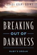 Breaking Out of Darkness: Ruby's Dream