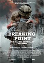 Breaking Point: The War for Democracy in Ukraine - Mark Jonathan Harris; Oles Sanin