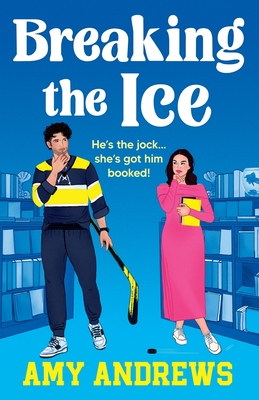 Breaking the Ice: Book Lovers meets Icebreaker in this bookshop romance with a hockey twist - Amy Andrews