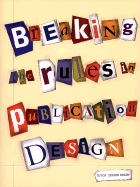 Breaking the Rules in Publication Design