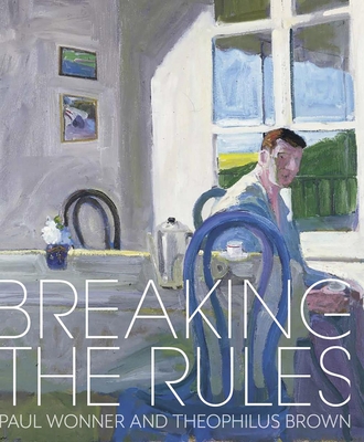 Breaking the Rules: Paul Wonner and Theophilus Brown - Shields, Scott A., and Gonzalez, Matt