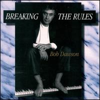 Breaking the Rules - Bob Dawson