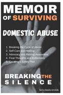 Breaking the Silence: My Memoir of Surviving Domestic Abuse