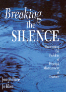 Breaking the Silence: Overcoming the Problem of Principal Mistreatment of Teachers
