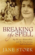 Breaking the Spell - Stork, Jane