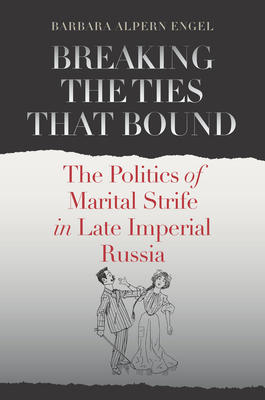 Breaking the Ties That Bound - Engel, Barbara Alpern