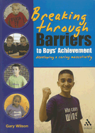 Breaking Through Barriers to Boys' Achievement: Developing a Caring Masculinity