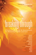 Breaking Through: Effective Instruction & Assessment for Reaching English Learners