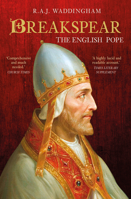 Breakspear: The English Pope - Waddingham, R. A. J.