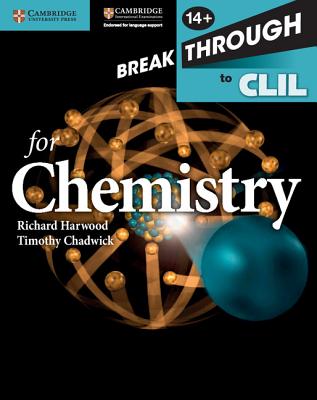 Breakthrough to CLIL for Chemistry Age 14+ Workbook - Harwood, Richard, and Chadwick, Timothy