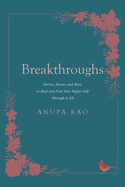 Breakthroughs: Stories, Poems, and More to Heal and Find Your Higher Self Through It All