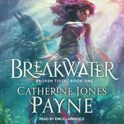 Breakwater - Lawrence, Emily (Read by), and Payne, Catherine Jones