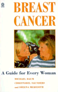 Breast Cancer: A Guide for Every Woman