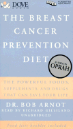 Breast Cancer Prevention Diet: The Powerful Foods, Supplements, and Drugs That Can Save Your Life - Arnot, Bob, Dr., M.D., and Gilliland, Richard (Read by)