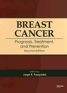 Breast Cancer: Prognosis, Treatment, and Prevention