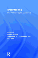 Breastfeeding: New Anthropological Approaches