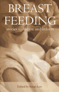Breastfeeding: Stories to Inspire and Inform