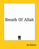 Breath of Allah - Rohmer, Sax, Professor