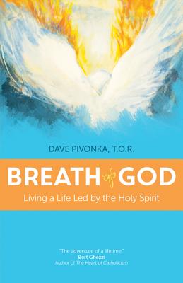 Breath of God - Pivonka, Dave, Fr.