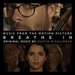 Breathe In [Original Motion Picture Soundtrack]
