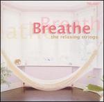 Breathe: The Relaxing Strings