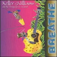Breathe - Keller Williams with the String Cheese Incident