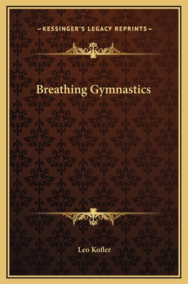 Breathing Gymnastics - Kofler, Leo