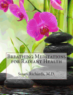 Breathing Meditations for Radiant Health