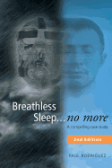 Breathless Sleep... no more: A compelling case study
