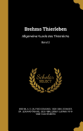 Brehms Thierleben: Allgemeine Kunde Des Thierreichs; Band 2