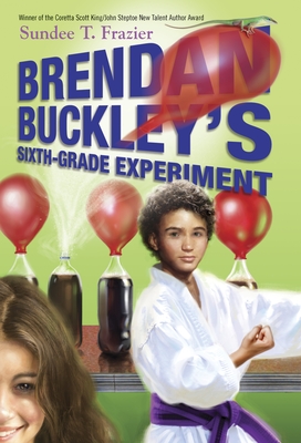 Brendan Buckley's Sixth-Grade Experiment - Frazier, Sundee T