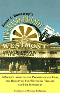 Brent J. Donaway's the Grand Old Lady: A Book Celebrating the Premiere of the Film, the History of the Westmont Theatre and Her Supporters