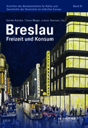 Breslau: Freizeit Und Konsum