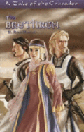 Brethren a Tale of the Crusades Grd 8 & Up