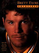 Brett Favre: The Making of an NFL Superstar - Favre, Irv, and Favre, Bonita, and Chmura, Mark