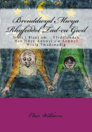 Breuddwyd Mwya Rhyfeddol Tad-Cu Gwil: Stori I Blant Am... Ffyddlondeb Hen Ddyn Annwyl I'w Annwyl Wraig Ymadawedig