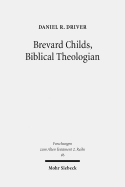 Brevard Childs, Biblical Theologian: For the Church's One Bible