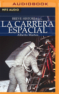 Breve Historia de la Carrera Espacial (Narracin En Castellano)