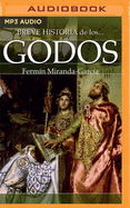 Breve Historia de Los Godos (Narracin En Castellano)