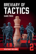 Breviary of tactics: The rules of war, short and succinct.